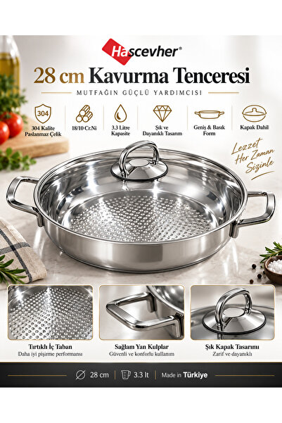 Hascevher 28 CM 3,3 L 304 PASLANMAZ ÇELİK KAVURMA TENCERESİ – İNDÜKSİYON KAPS...