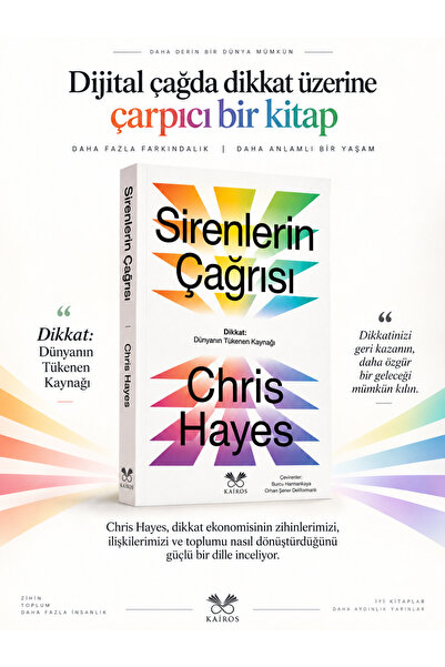 Kairos Kitap Sirenlerin Çağrısı Dikkat: Dünyanın Tükenen Kaynağı - Chris Hayes
