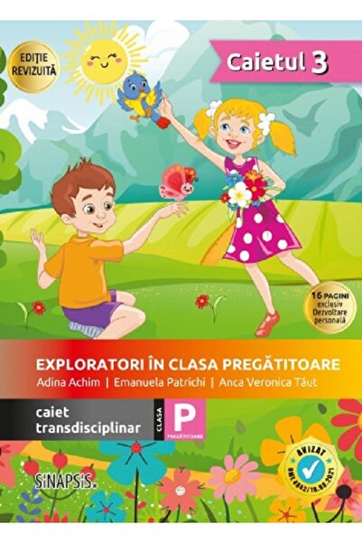 SINAPSIS Exploratori in clasa pregatitoare - Caiet transdisciplinar 3 - Adina...