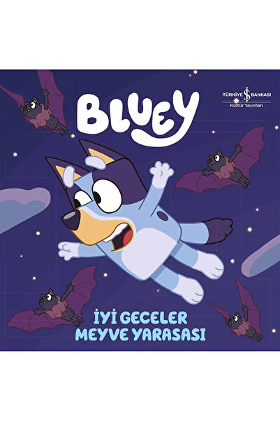 TÜRKİYE İŞ BANKASI KÜLTÜR YAYINLARI Bluey - İyi Geceler Meyve Yarasası - Ciltli