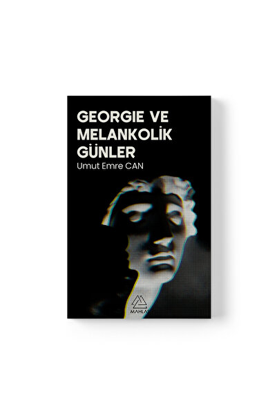 Mahlas Yayınları Umut Emre Can - Georgie ve Melankolik Günler