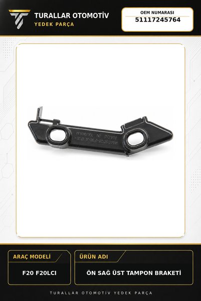 BMW F20 F20LCI ÖN SAĞ ÜST TAMPON BRAKETİ