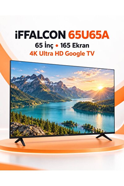 iFFALCON 65U65A 65 İnç 165 Ekran 4K UHD Google TV Dahili Uydu Alıcılı Smart L...