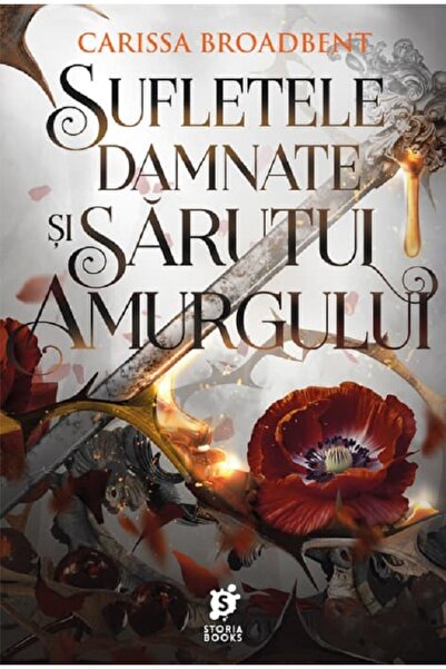 Storia Books Sufletele damnate si sarutul amurgului. Seria Coroanele Nyaxiei ...
