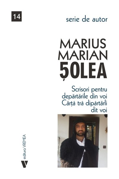 VREMEA Scrisori pentru departarile din voi - Marius Marian Solea