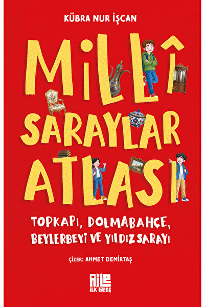 Aile Yayınları Millî Saraylar Atlası / Kübra Nur İşcan