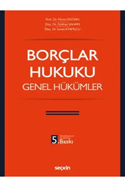 Seçkin Yayıncılık Borçlar Hukuku Genel Hükümler Prof. Dr. Murat Doğan