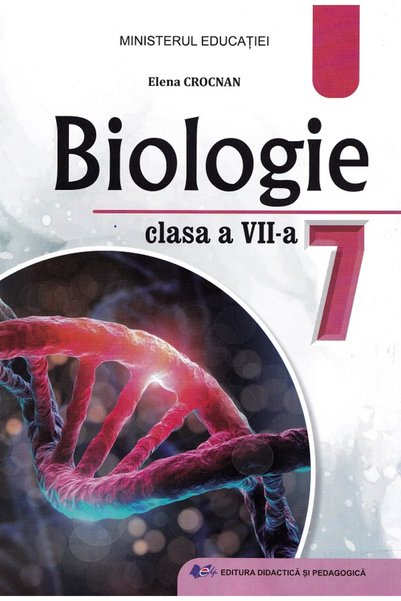 Didactica si Pedagogica Biologie - Clasa 7 - Manual - Elena Crocnan