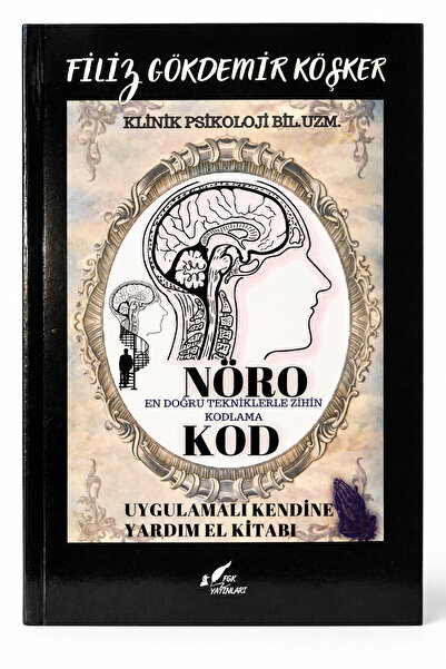 NÖROKOD -KENDİNE YARDIM EL KİTABI / Filiz Gökdemir Köşker/
