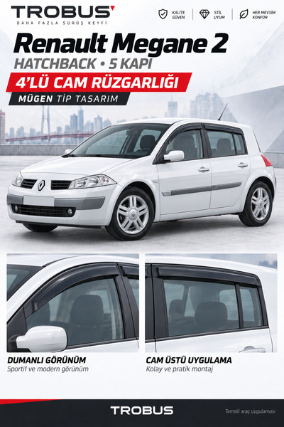 TROBUS Renault Megane 2 HB 1.8/2.0 2003-2010 Standart Cam Rüzgarlığı 4'lü