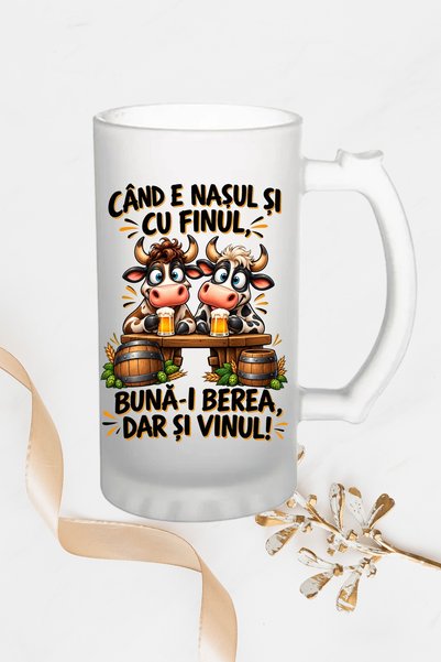 Arka9 Halbă personalizată 500 ml – „Când e nașu și cu finu, bună-i berea dar ...