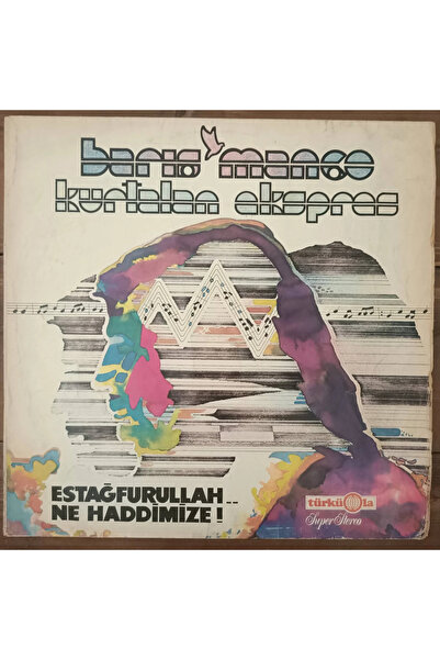 Barış Manço & Kurtalan Ekspres - ESTAĞFURULLAH... NE HADDİMİZE ! - DÖNEM