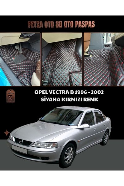 FEYZA OTO OPEL VECTRA B SERİSİ 1996 - 2002 ARASI 8D PREMİUM KAYMAZ TABAN ARAC...