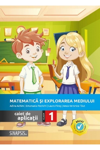 SINAPSIS Matematica si explorarea mediului - Clasa 1 - Caiet de aplicatii - A...