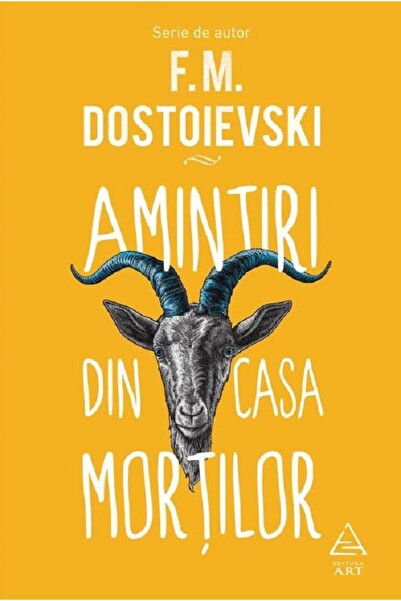 Grupul Editorial Art Amintiri din casa mortilor - F.M. Dostoievski