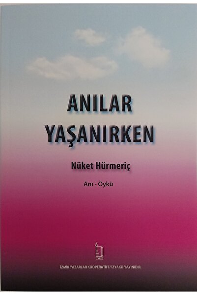 Anılar Yaşanırken