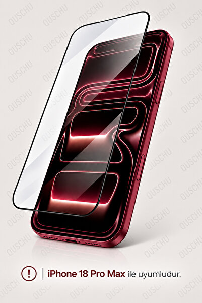 QUSCHU iPhone 18 Pro Max Uyumlu 6D Kırılmaz Cam Ekran Koruyucu