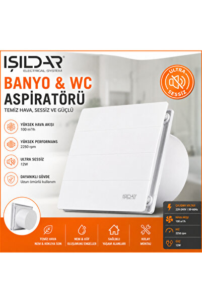 Işıldar Ø120 mm Banyo & Wc Aspiratörü Ultra Sessiz 100 M³/h Güçlü Hava Çekiş ...