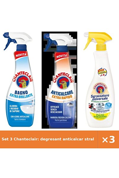 Chanteclair Set 3 Chanteclair: degresant anticalcar stralucire + anticalcar r...