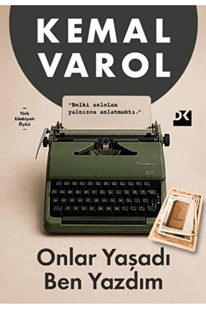 Doğan Kitap Onlar Yaşadı Ben Yazdım / Kemal Varol / / 9786258036657