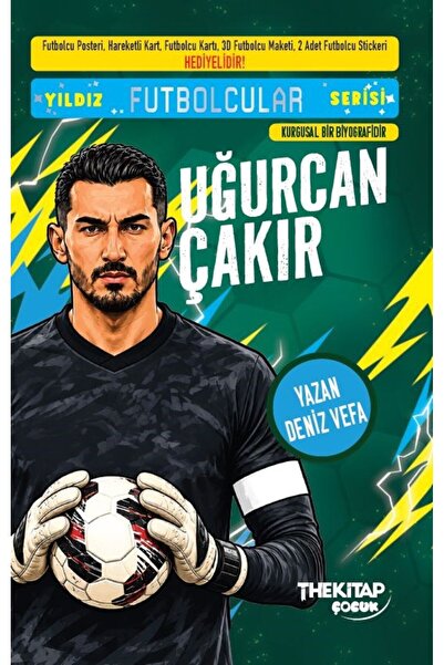 The Kitap Yıldız Futbolcular Serisi - Uğurcan Çakır
