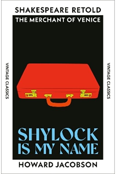 Vintage Classics Shylock is My Name: The Merchant of Venice, Retold