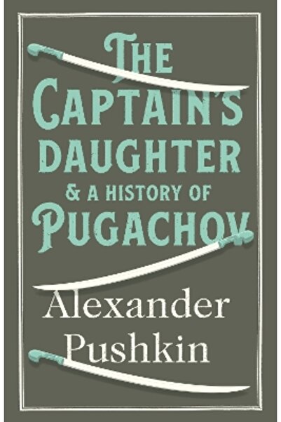 Alma Classics The Captain's Daughter and A History of Pugachov