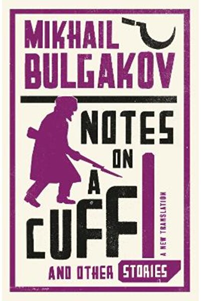 Alma Classics Notes on a Cuff and Other Stories: New Translation