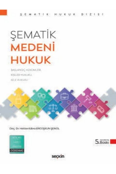Seçkin Yayıncılık Şematik Medeni Hukuk Başlangıç Hükümleri Kişiler Hukuku ve ...