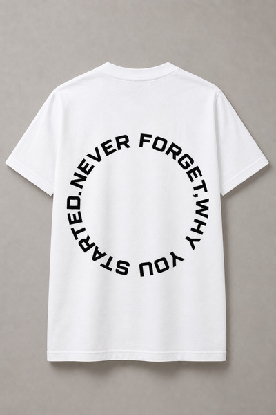 Never Forget Why You Started Unisex Basic Tişört