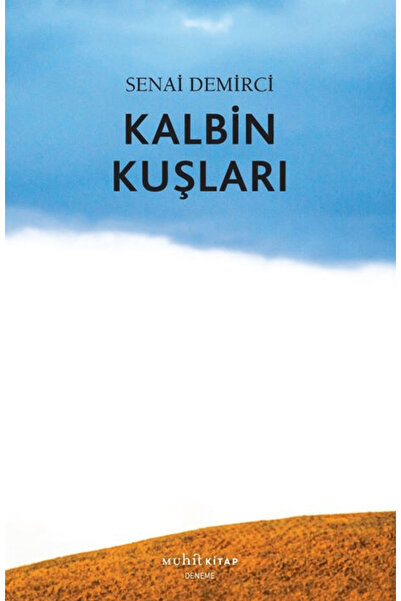 Muhit Kitap Kalbin Kuşları / Senai Demirci / / 9786259176000