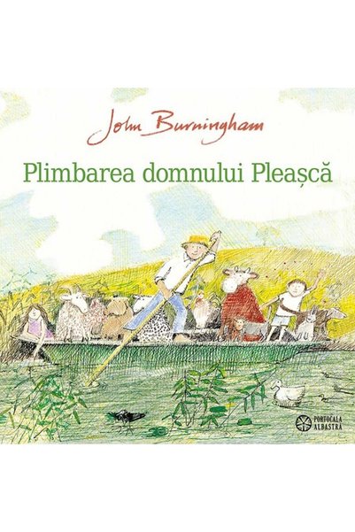 Portocala Albastra Plimbarea domnului Pleasca - John Burningham