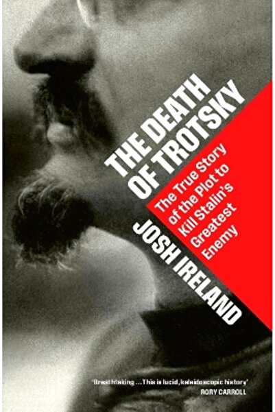 John Murray Publishers Ltd Η θάνατος του Τρότσκι: Η αληθινή ιστορία του σχέδι...