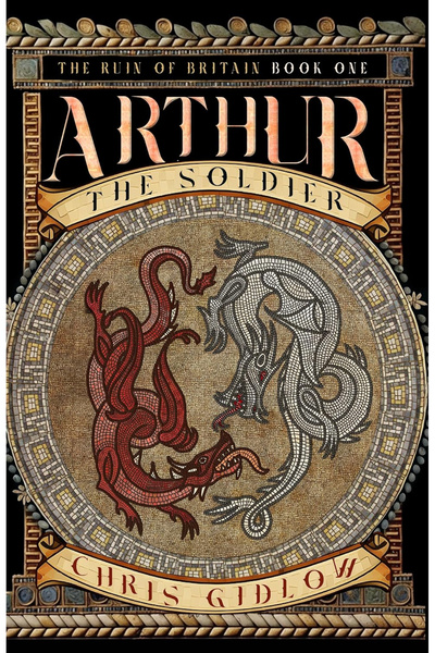Chaosium Inc Arthur the Soldier The Ruin of Britain Vol 1