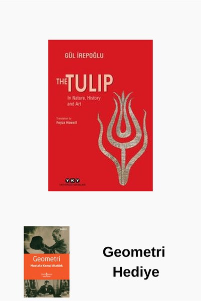 Yapı Kredi Yayınları The Tulip - In Nature History and Art + Geometri Kitabı