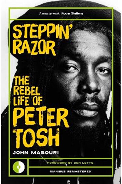 Omnibus Press Steppin' Razor: The Rebel Life of Peter Tosh