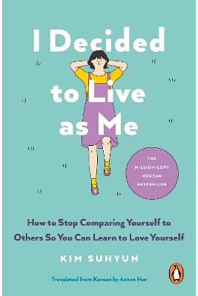 Rider & Co I Decided to Live as Me: How to Stop Comparing Yourself to Others ...