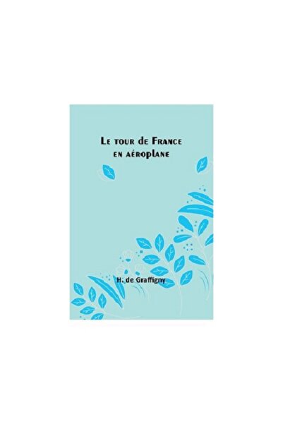 Alpha Le tour de France en aéroplane (French Edition)