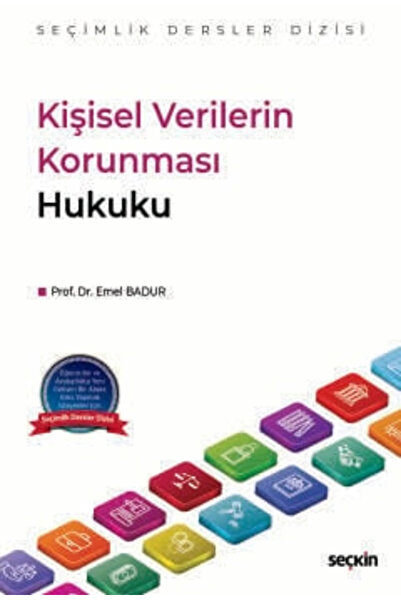 Seçkin Yayıncılık Kişisel Verilerin Korunması Hukuku - Seçimlik Dersler Dizis...