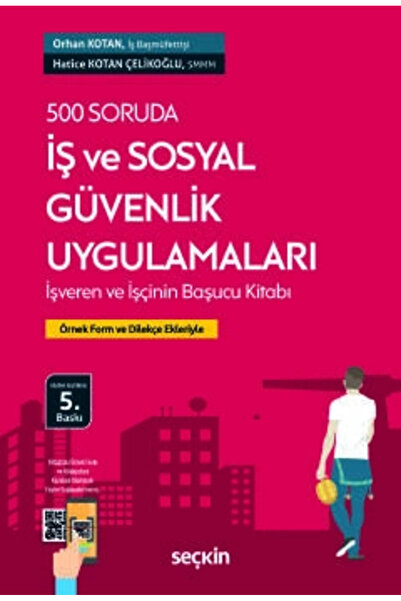 Seçkin Yayıncılık 500 Soruda İş ve Sosyal Güvenlik Uygulamaları Örnek Form ve...