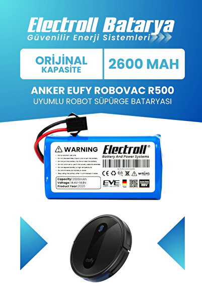 ELECTROLL Anker Eufy Robovac R500 Uyumlu Batarya (STANDART KAPASİTE) 2600mah ...