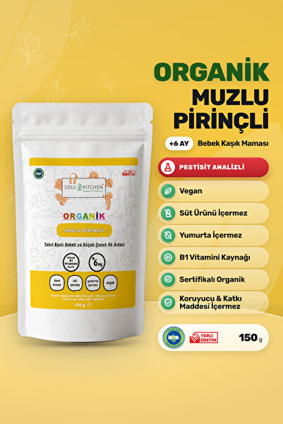Soul Kitchen Organik Ürünler Organik Bebek Kaşık Maması Muzlu Pirinçli B1 Vit...