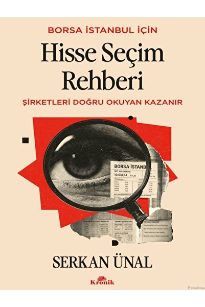 Kronik Kitap Serkan Ünal - Borsa İstanbul İçin - Hisse Seçim Rehberi ( )