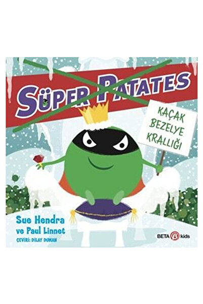Beta Kids Süper Patates - Kaçak Bezelye Krallığı Sue Hendra