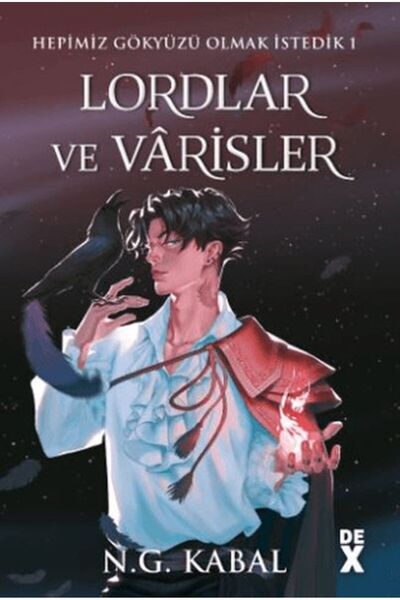 Dex Yayınevi Hepimiz Gökyüzü Olmak İstedik 1 Lordlar ve Varisler - غلاف فني (...