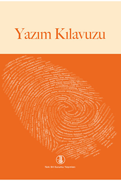 Türk Tarih Kurumu Yayınları YAZIM KILAVUZU-TÜRK DİL KURUMU