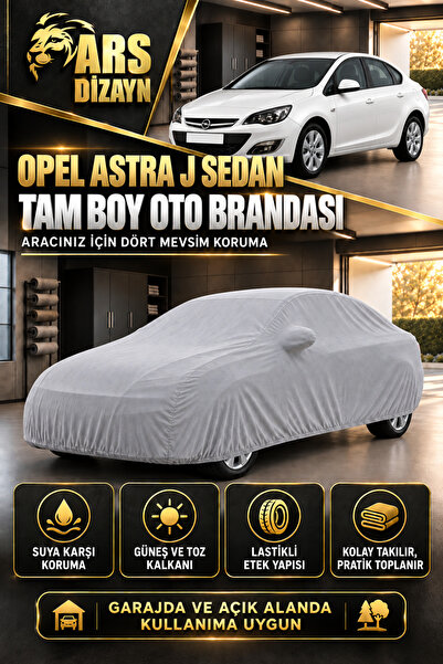 ARS DİZAYN OPEL ASTRA J KASA SEDAN Branda Araba Çadırı