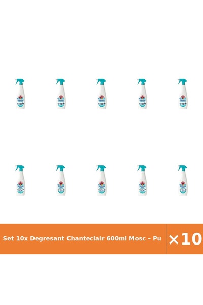 Chanteclair Set 10x Degresant 600ml Mosc – Putere de Curățare, Ideal Bucătărie