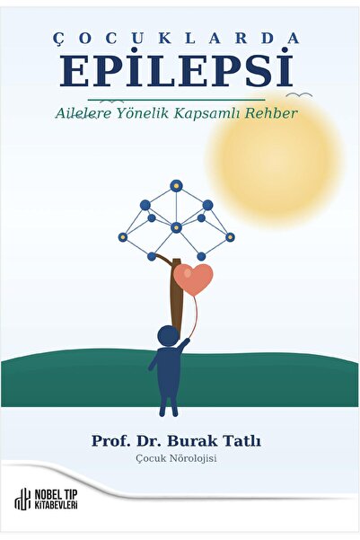 Nobel Tıp Kitabevleri Çocuklarda Epilepsi Ailelere Yönelik Kapsamlı Reha