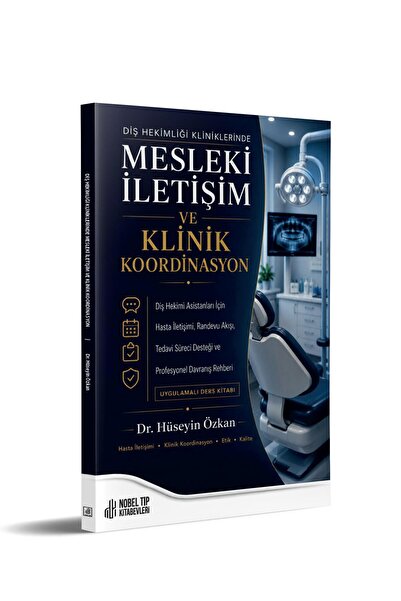 Nobel Tıp Kitabevleri Diş Hekimliği Kliniklerinde Mesleki İletişim ve Ko